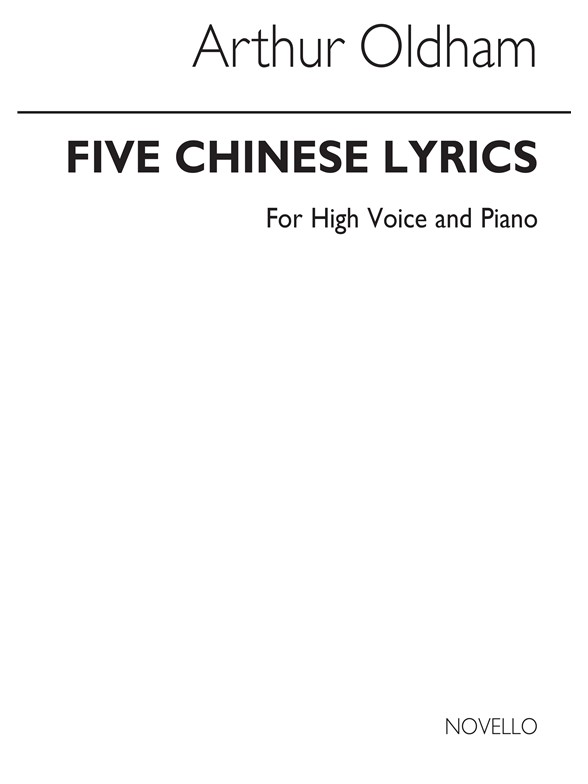 Oldham: Five Chinese Lyrics for High Voice with Piano acc.