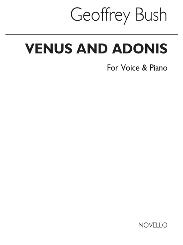 Geoffrey Bush: Venus & Adonis for Voice and Piano
