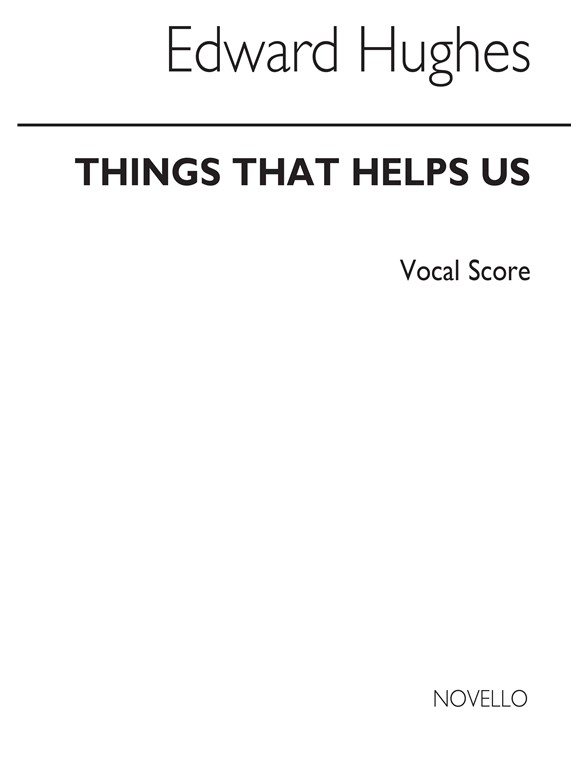 Hughes: Things That Help Us for Unison Voices
