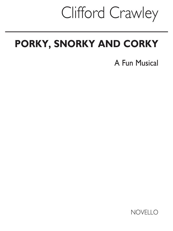 Clifford Crawley: Porky, Snorky & Corky