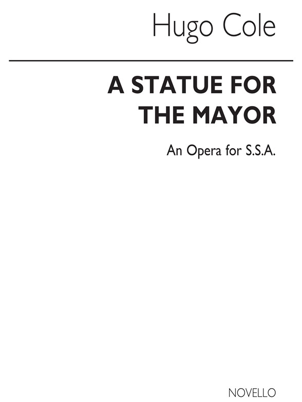 Cole: Statue For The Mayor for SSA Chorus