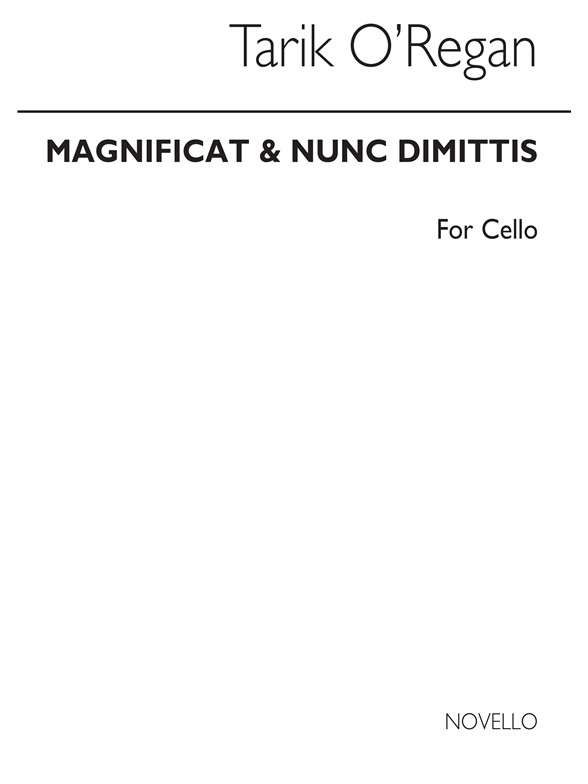 Tarik O'Regan: Magnificat And Nunc Dimittis (Cello)