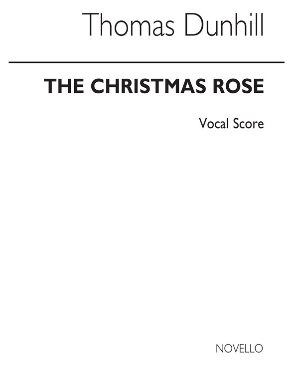Dunhill: Christmas Rose - Cantata for Unison Chorus