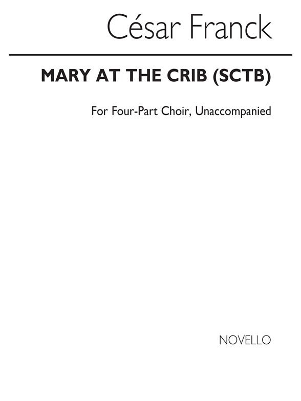 FRANCK CESAR MARY AT THE CRIB (LETHBRIDGE) SATB & PIANO CHORAL
