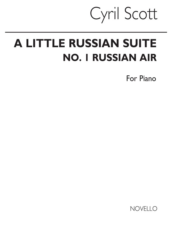 Cyril Scott: A Little Russian Suite (Movement No.1-russian Air) Piano