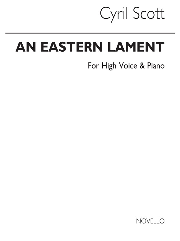 Cyril Scott: An Eastern Lament Op62 No.3-high Voice/Piano (Key-e Minor)