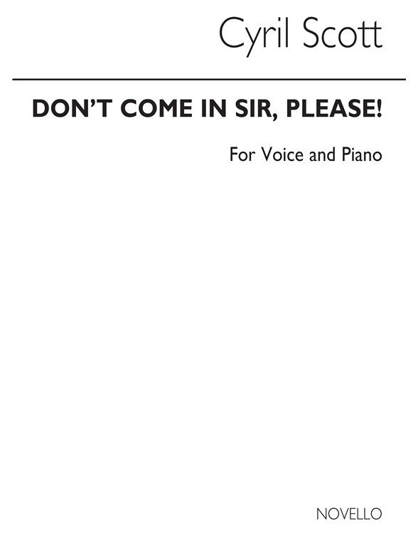 Cyril Scott: Don't Come In Sir, Please! Op43 No.2-low Voice/Piano (Key-d)