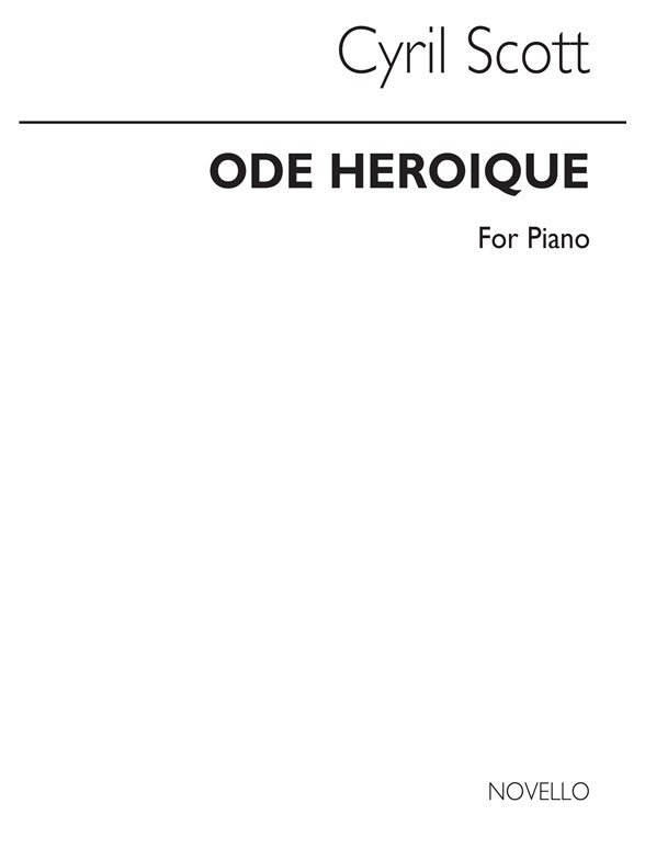 Cyril Scott: Ode Heroique Piano