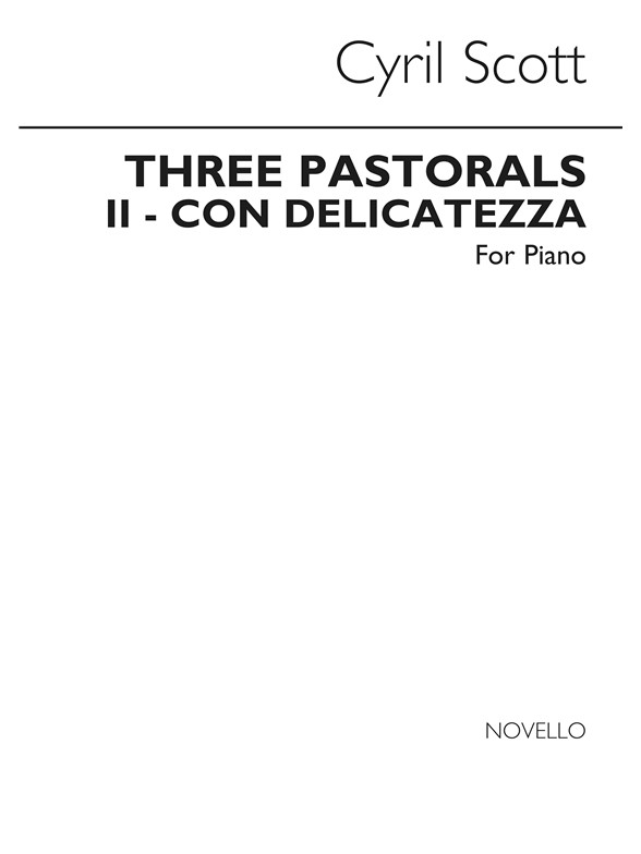Cyril Scott: Three Pastorals (Movement No.2-con Delicatezza) Piano