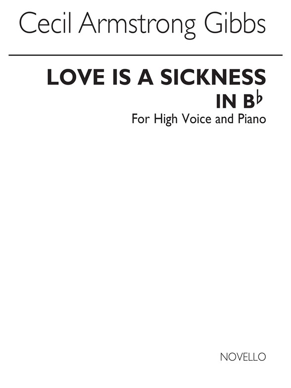 Armstrong-Gibbs: Love Is A Sickness for High Voice and Piano