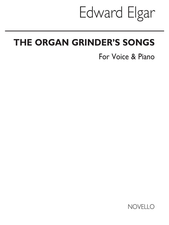Elgar, E The Organ Grinder's Songs No.2 Medium Or High Voice And