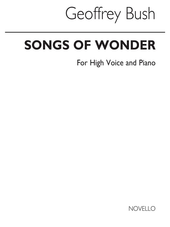 Geoffrey Bush: Songs Of Wonder for High Voice and Piano