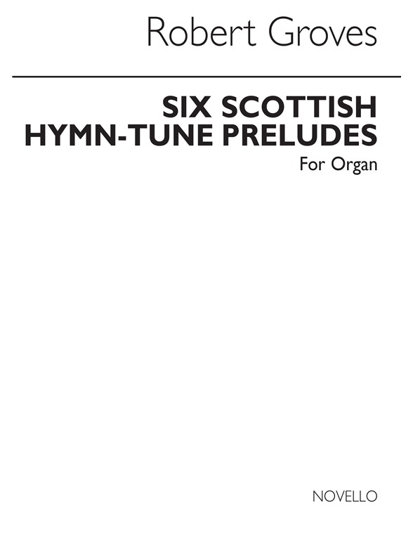 Groves, R Six Scottish Hymn-tune Preludes Organ With Or Without Pedals