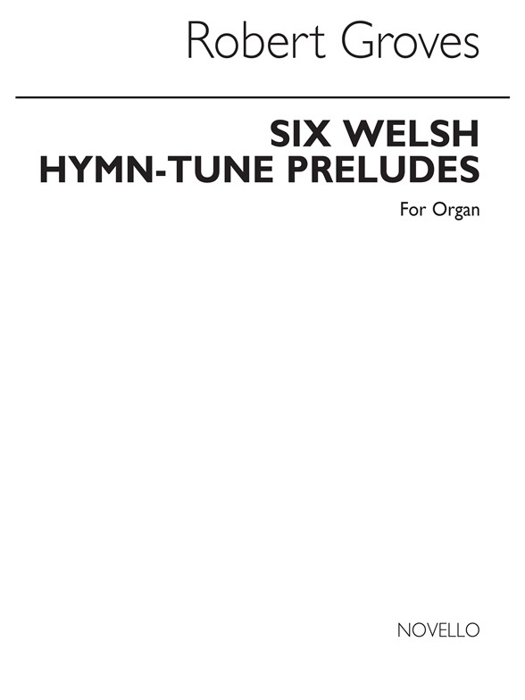 Groves, R 6 Welsh Hymn Tune Preludes Organ (With Or Without Pedals)