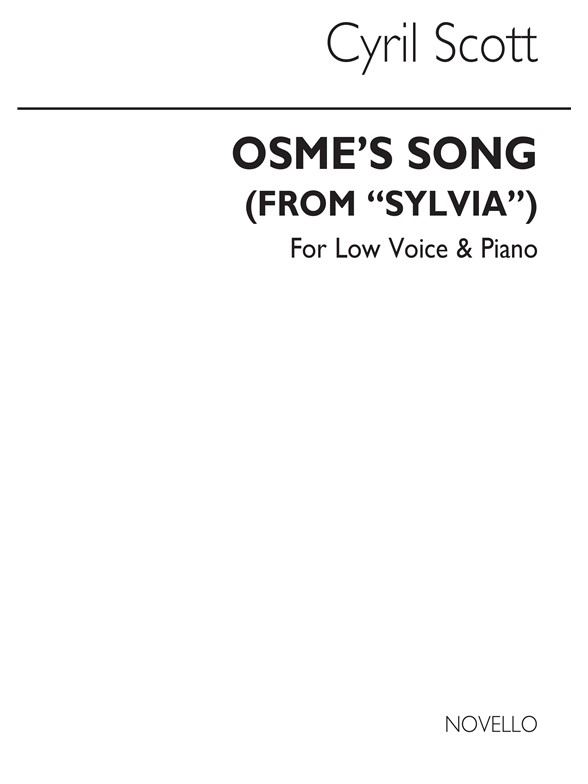 Cyril Scott: Osme's Song (From Sylvia) Op68 No.2-low Voice/Piano (Key-d)