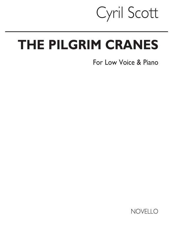 Cyril Scott: The Pilgrim Cranes-low Voice/Piano (Key-f)