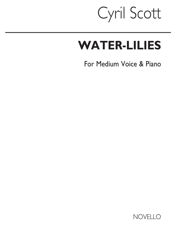 Cyril Scott: Water-lilies-medium Voice/Piano (Key-d Flat)
