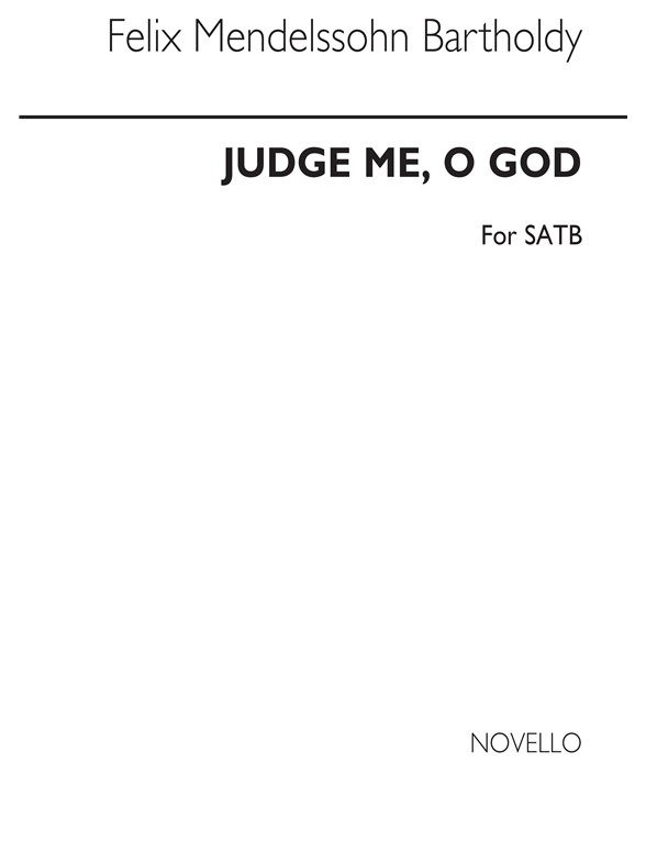 Mendelssohn, F Judge Me, O God Satb
