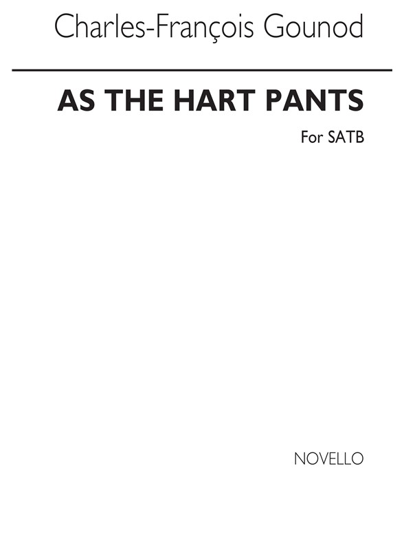 Gounod, C As The Hart Pants Satb