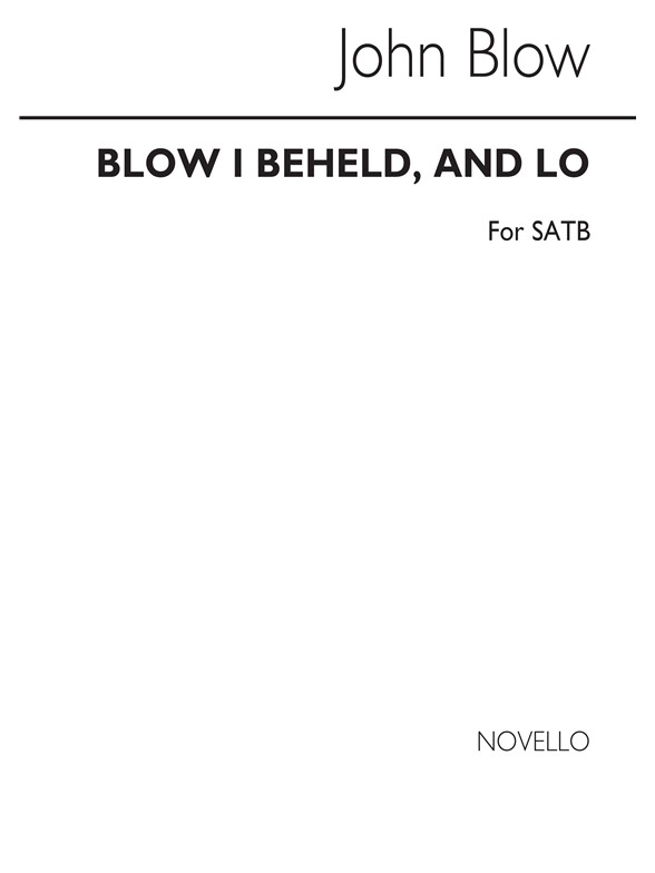 Blow I Beheld, And Lo! Satb