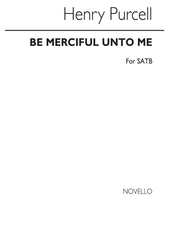 Purcell, H Be Merciful Unto Me, O God Satb
