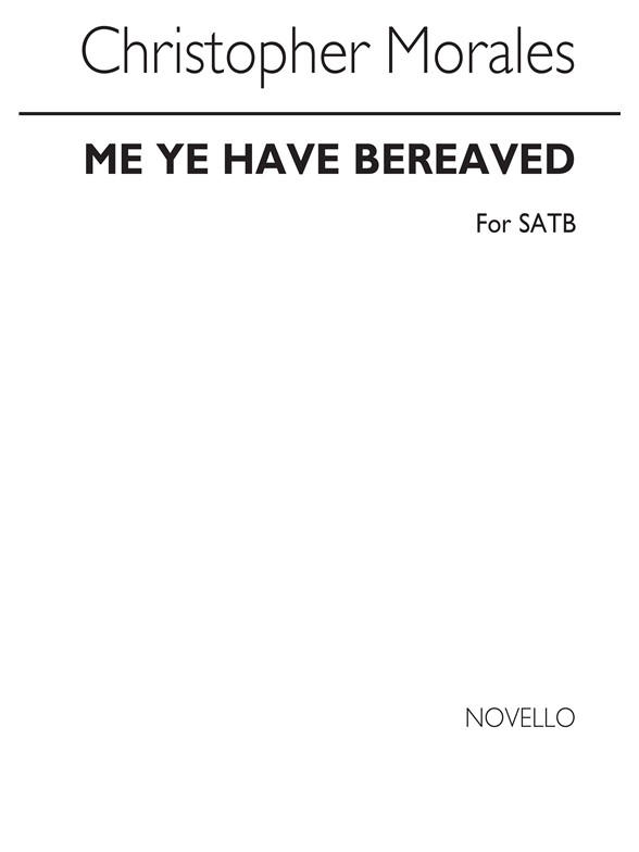 Cristobal Morales: Me Ye Have Bereaved