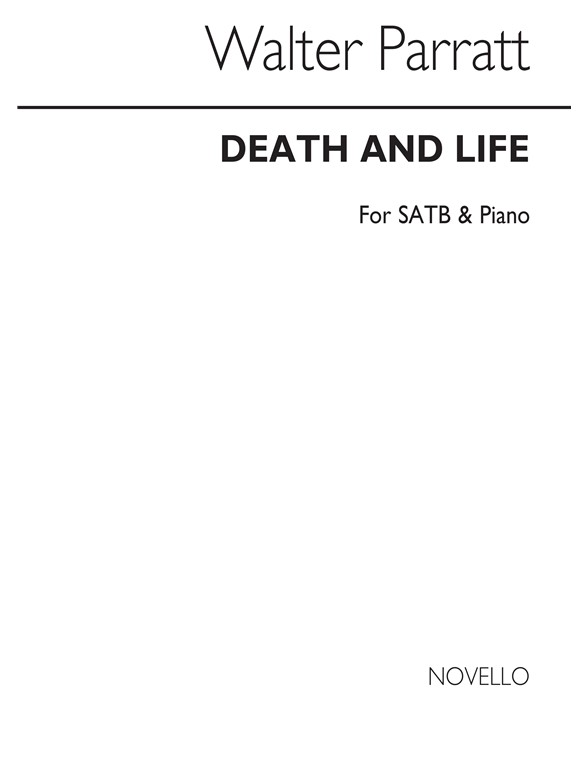Parratt, W Death And Life Satb/Piano