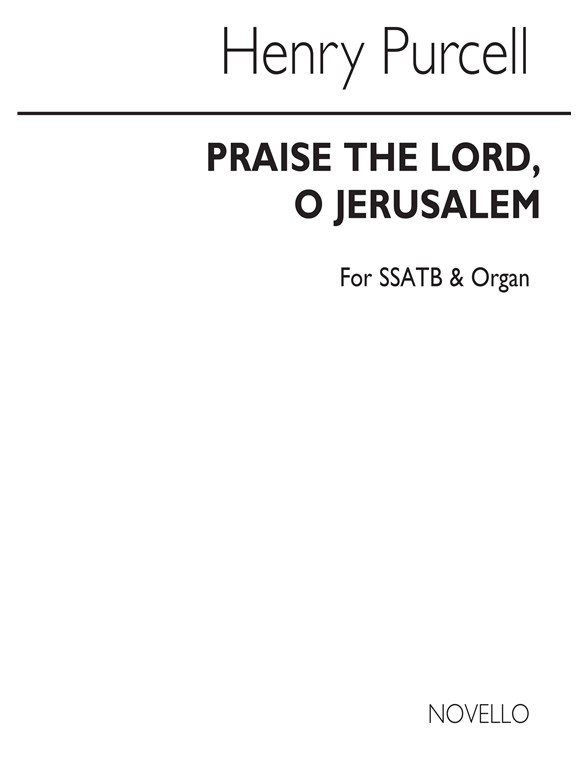 Henry Purcell: Praise The Lord, O Jerusalem (Novello Edition)- SSATB