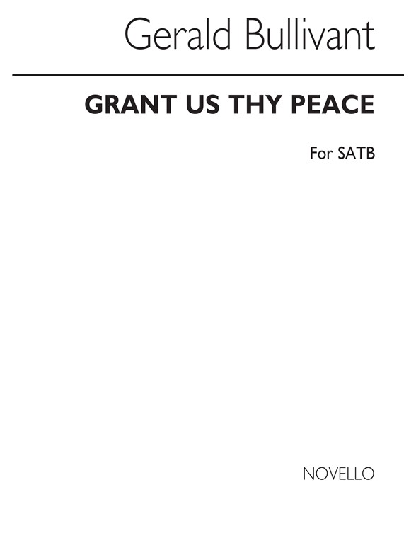 BULLIVANT GERALD GRANT US THY PEACE SATB & PIANO ACCOMPANIMENT AD LIB