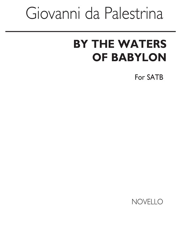 Palestrina, Gp By The Waters Of Babylon Satb