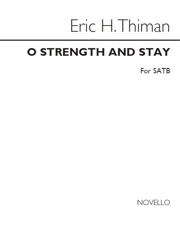 Thiman: O Strength And Stay for SATB Chorus
