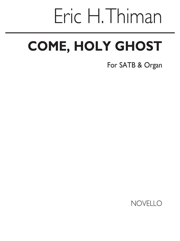 Eric Thiman: Come, Holy Ghost