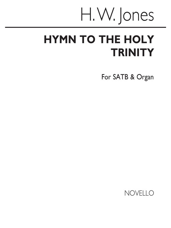 H.W. Jones: Hymn To The Holy Trinity (SATB and Organ)