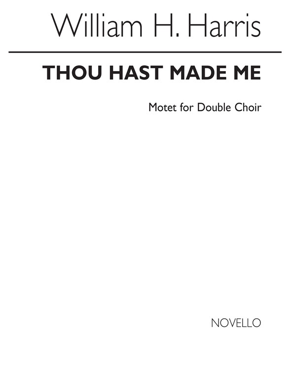 William H. Harris: Thou Hast Made Me