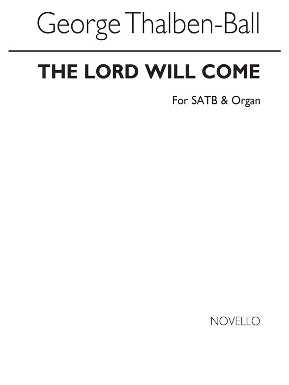 Thalben-ball, George The Lord Will Come Satb/Organ