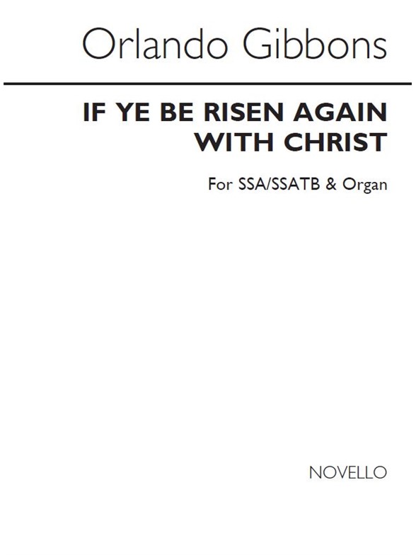 Orlando Gibbons: If Ye Be Risen Again With Christ