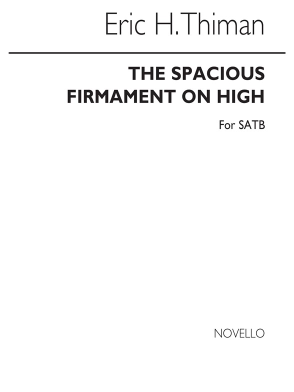 Eric Thiman: The Spacious Firmament On High - SATB Chorus