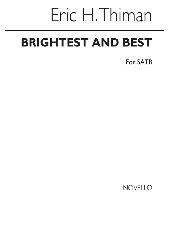 Thiman: Brightest And Best for SATB Chorus