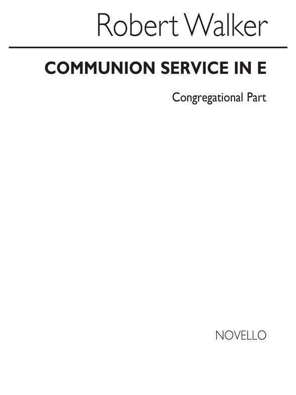 Robert Walker: Communion Service In E Series 3 (Congregation Part)