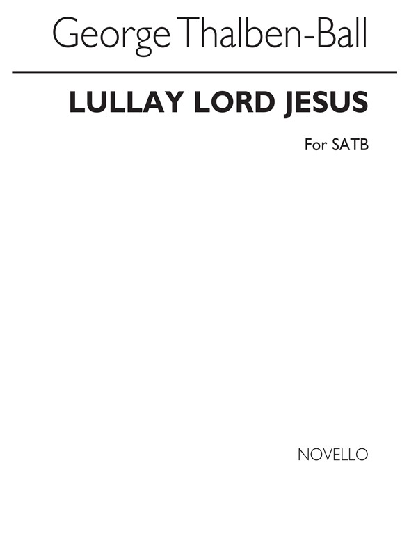 George Thalben-ball: Lullay Lord Jesus