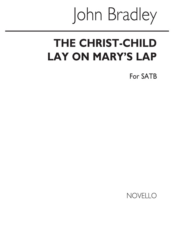John Bradley: Christ-Child Lay On Mary's Lap
