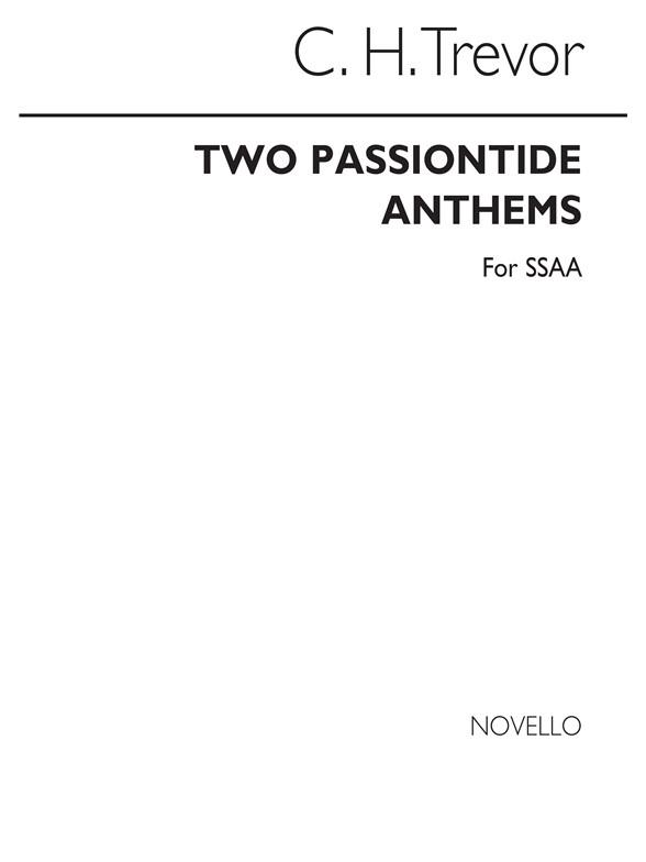 Trevor Two Passiontide Anthems Ssaa