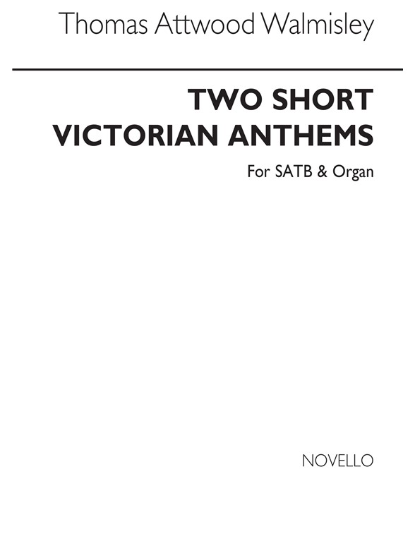 Martin Shaw: Two Short Victorian Anthems for SATB Chorus