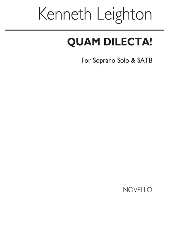 Kenneth Leighton: Quam Dilecta!