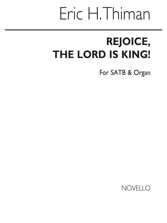 Thiman: Rejoice The Lord Is King for SATB Chorus
