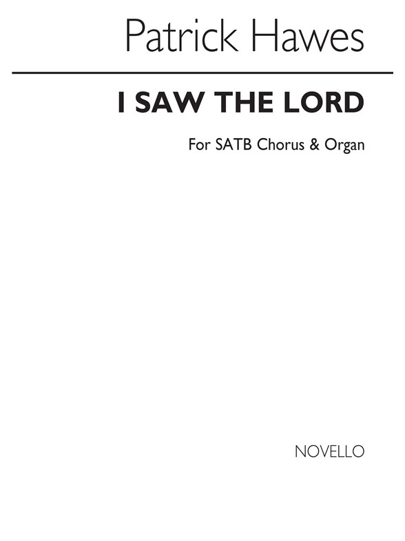 Patrick Hawes: I Saw The Lord