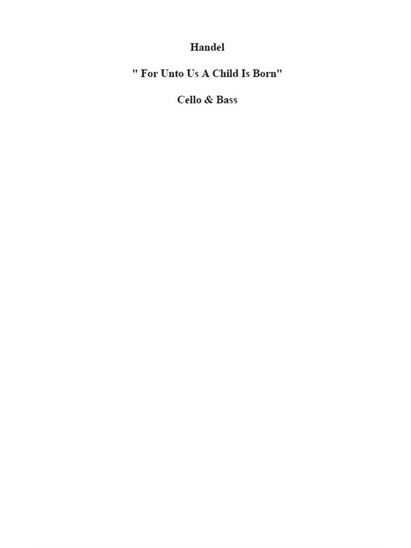 G.F. Handel: For Unto Us A Child Is Born (Cello/Double Bass Part)