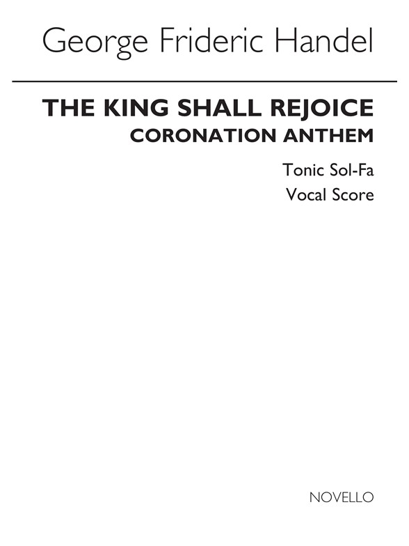 G.F. Handel: The King Shall Rejoice - Vocal Score (Tonic Sol-Fa)
