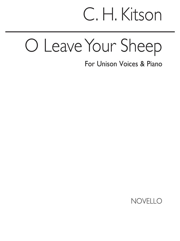 C.H.Kitson: O Leave Your Sheep (Unison/Piano)