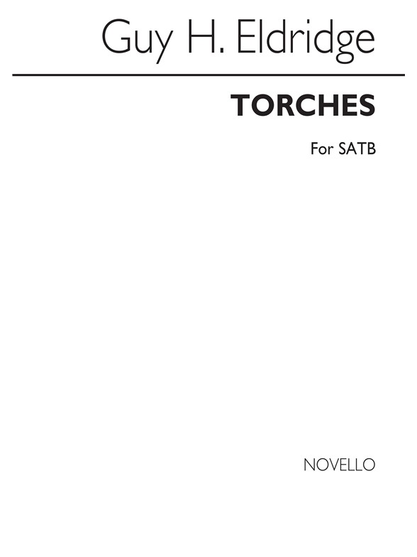 Eldridge: Torches for SATB Chorus